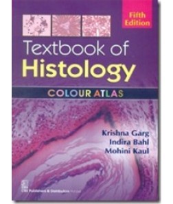 Textbook of Histology Colour AtlasRevised Fifth Edition (2nd reprint) 