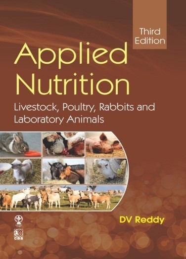 Applied Nutrition Livestock, Poultry, Rabbits and Laboratory Animals (6th CBS Reprint)