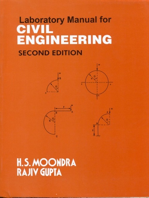 Laboratory Manual For Civil Engineering, 2E ( Pb-2015)