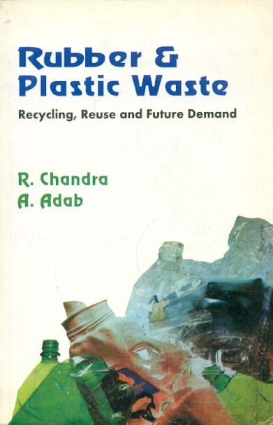 Rubber & Plastic Waste: Recycling, Reuse And Future Demand (Pb 2014)