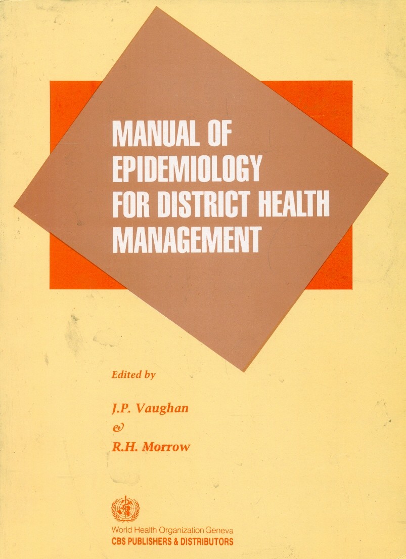 Manual Of Epidemiology For District Health Management