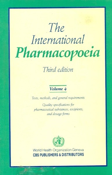 The International Pharmacopoeia, 3E, Vol. 4