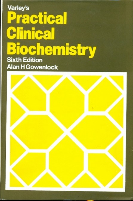 Varley's Practical Clinical Biochemistry, 6E (2002)