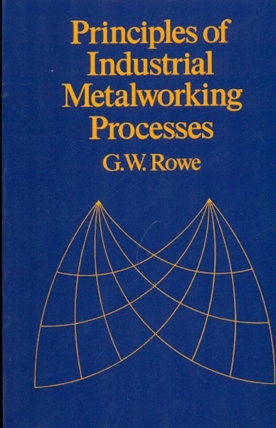 Principles Of Industrial Metal working Processes