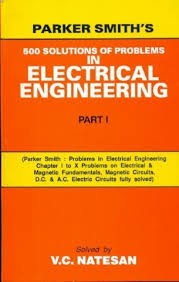 Parker Smith's 500  Solutions Of Problems In Electrical Engineering, Part 1 (Pb)