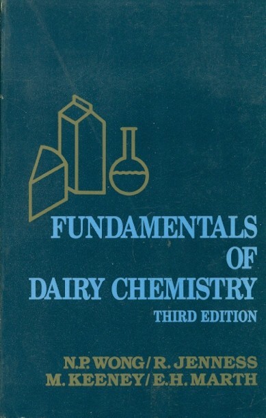Fundamentals Of Dairy Chemistry, 3E