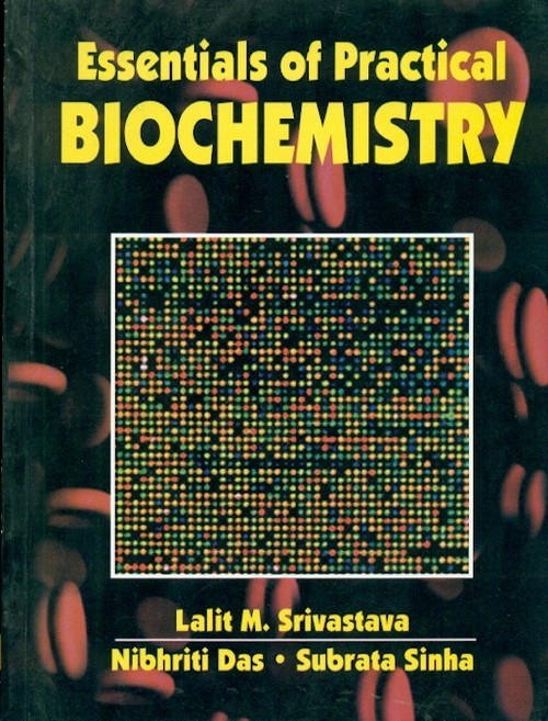 Essentials Of Practical Biochemistry (Pb 2014)