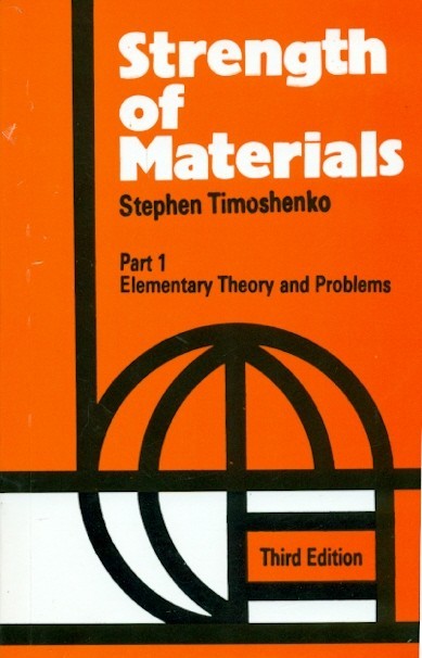 Strength of Materials, 3e Vol. I : Elementary Theory and Problems