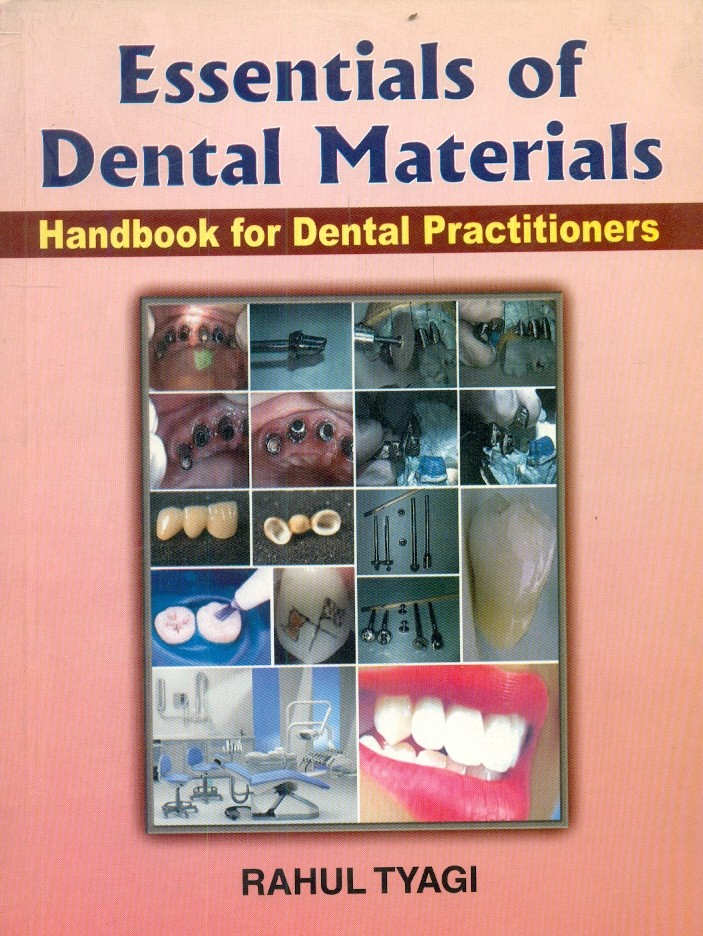 Essentials Of Dental Materials: Handbook For Dental Practitioners