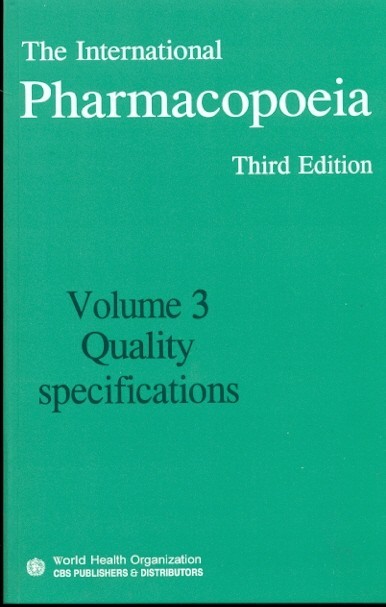 The International Pharmacopoeia, 3E, Vol 3