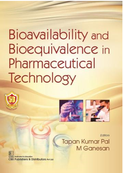 Bioavailability and Bioequivalence in Pharmaceutical Technology, Revised Edition (1st reprint)