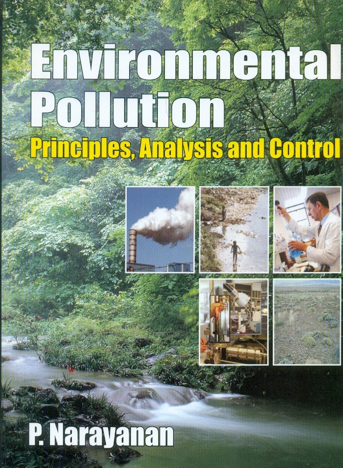 Environmental Pollution: Principles, Analysis And Control