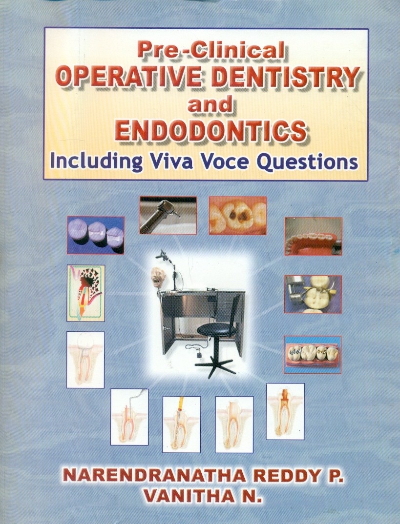 Pre Clinical Operative Dentistry And Endodontics Including Viva Voce Ques.