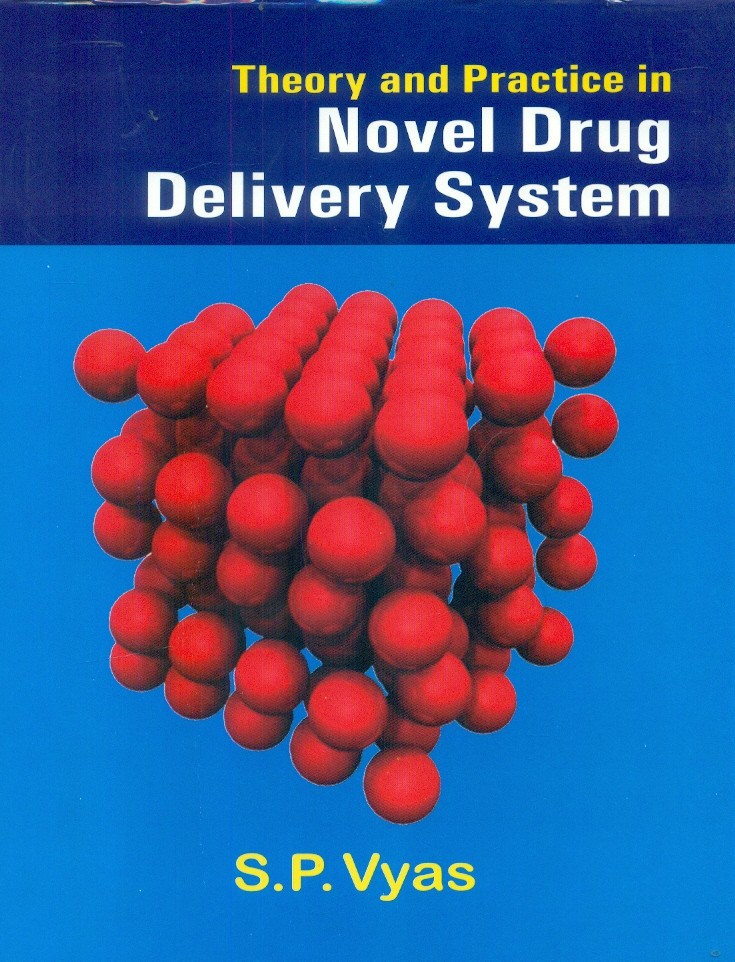 Theory And Practice In Novel Drug Delivery System