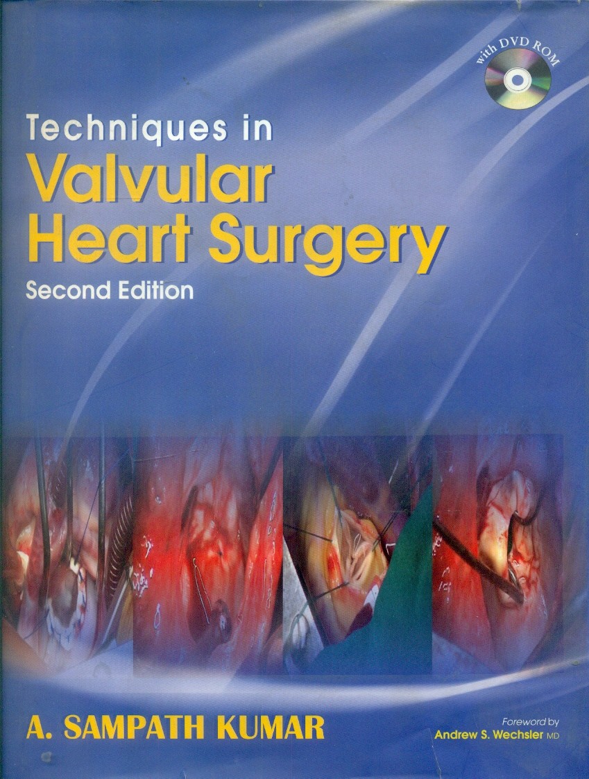 Techniques In Valvular Heart Surgery 2E (With Dvd Rom)