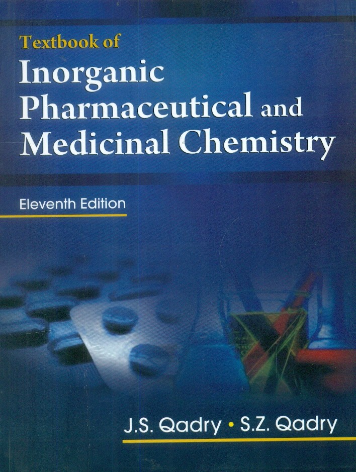  Textbook of Inorganic Pharmaceutical and Medicinal Chemistry, 11/e (6th reprint)