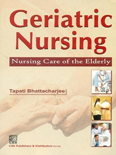 GERIATRIC NURSING: NURSING CARE OF THE ELDERLY 