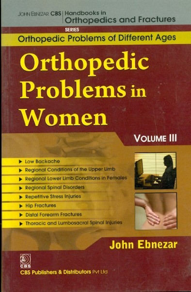 Orthopedic Problems In Women , Vol. 111 (Handbooks In Orthopedics And Fractures Series, Vol.81-Orthopedic Problems Of Different Ages)