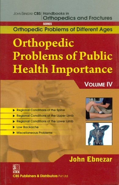 Orthopedic Problems Of Public Health Importance, Vol.Iv  (Handbooks In Orthopedics And Fractures Series, Vol. 85- Orthopedic Problems Of Different Ages)