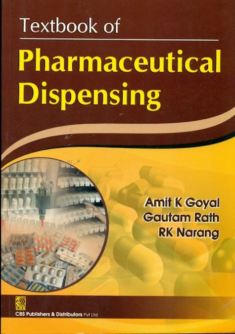 Textbook of Pharmaceutical Dispensing , 3rd reprint