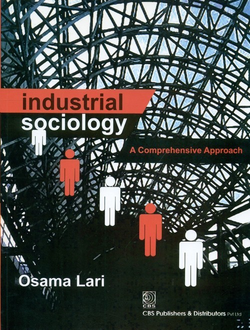 Industrial Sociology: A Comprehensive Approach (Pb 2013)