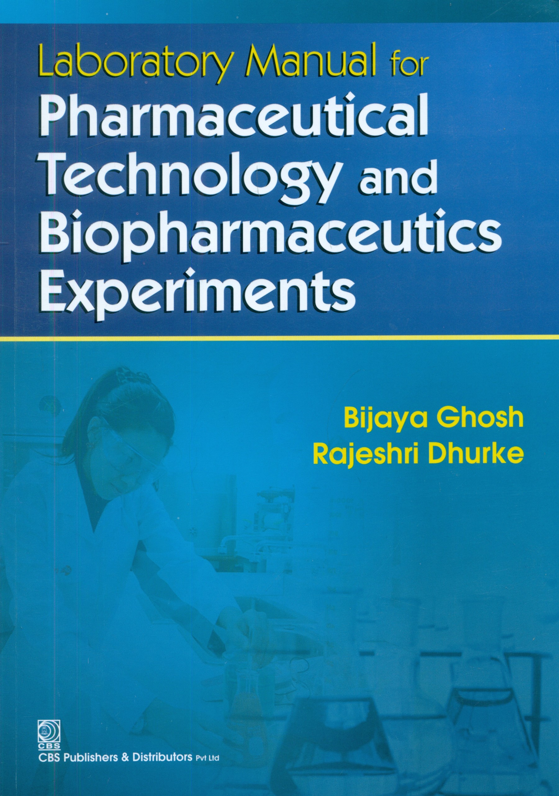 Laboratory Manual for Pharmaceutical Technology and Biopharmaceutics Experiments (3rd Reprint)