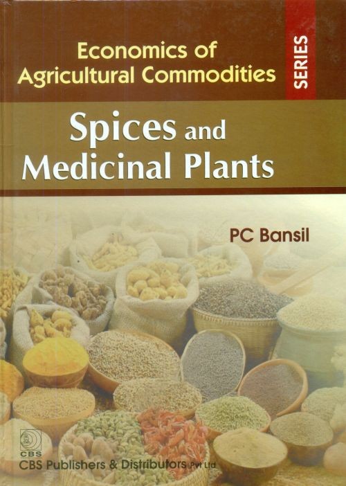 Spices And Medicinal Plants (Economics Of Agricultural Commodities Series) 2014