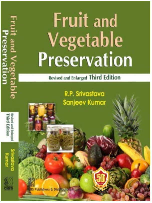 Fruit and Vegetable Preservation  Revised and Enlarged Third edition (7th reprint)