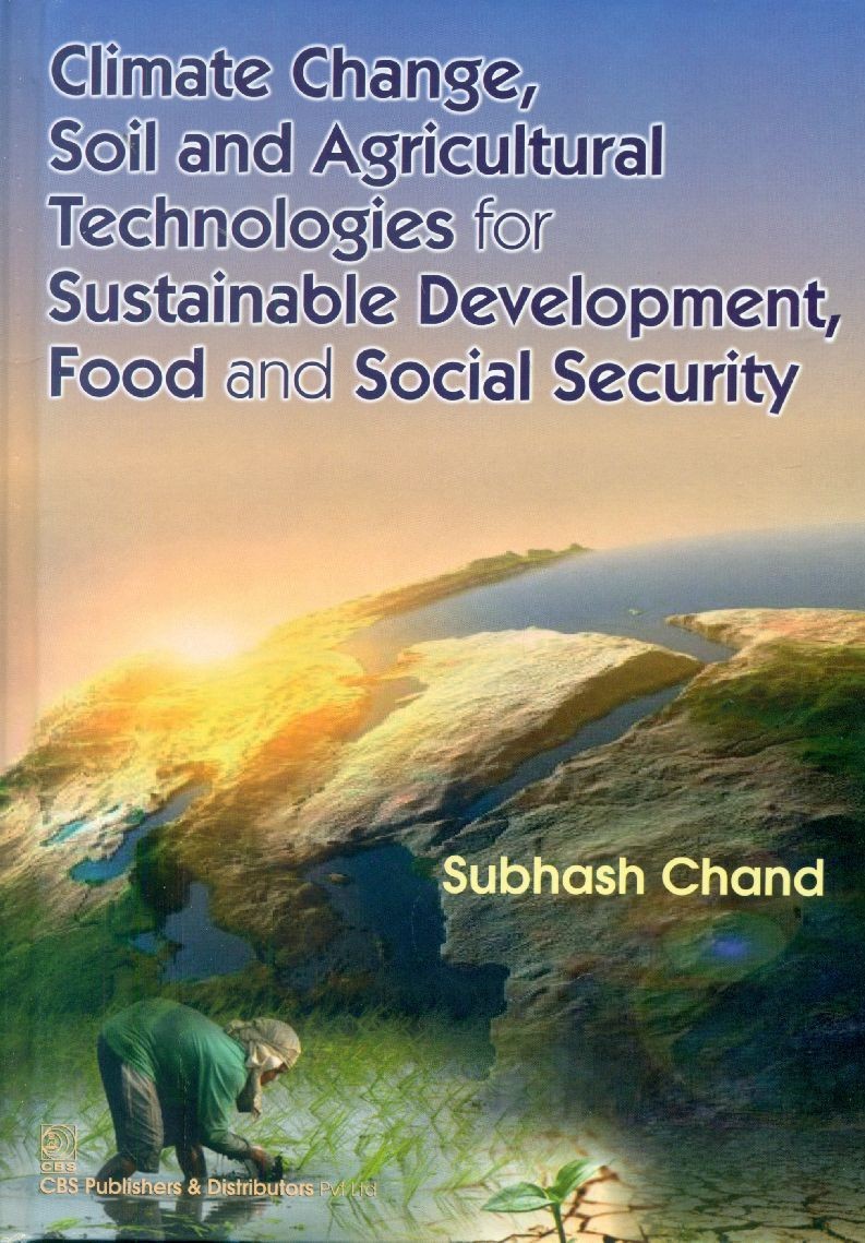 CBS Publication Soil And Agricultural Technologies For Sustainable Development,Food And Social Security