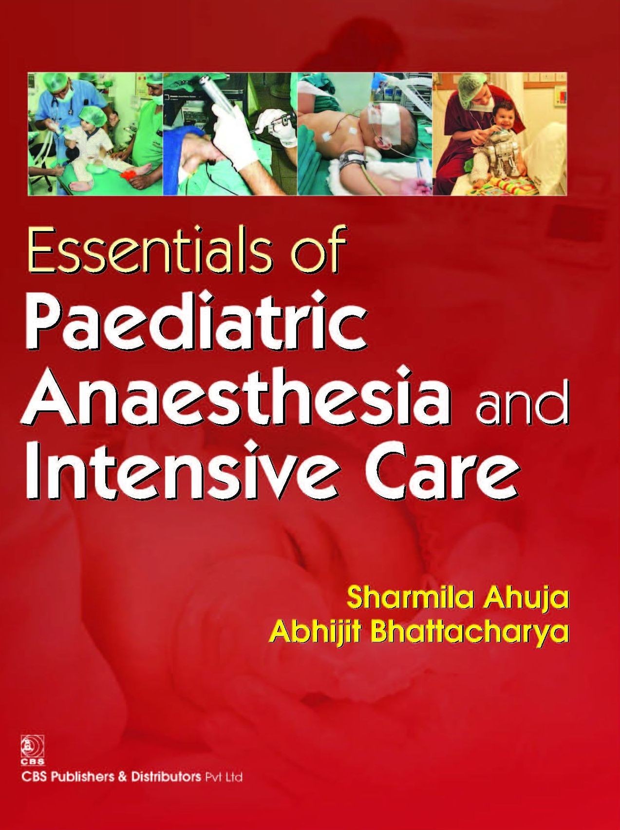 Essentials Of Paediatric Anaesthesia And Intensive Care 