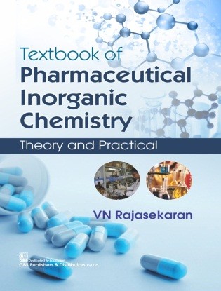 Textbook of Pharmaceutical Inorganic Chemistry Theory and Practical, 2/e (6th CBS Reprint)