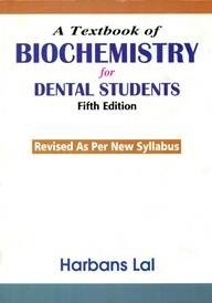 A TEXTBOOK OF BIOCHEMISTRY FOR DENTAL STUDENTS 5ED REVISED AS PER NEW SYLLABUS (PB 2019)