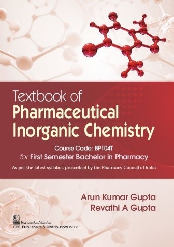 Textbook of Pharmaceutical Inorganic Chemistry for First Semester Bachelor in Pharmacy