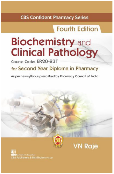 CBS Confident Pharmacy Series Biochemistry and Clinical Pathology, 4/e 2nd reprint for Second Year Diploma in Pharmacy