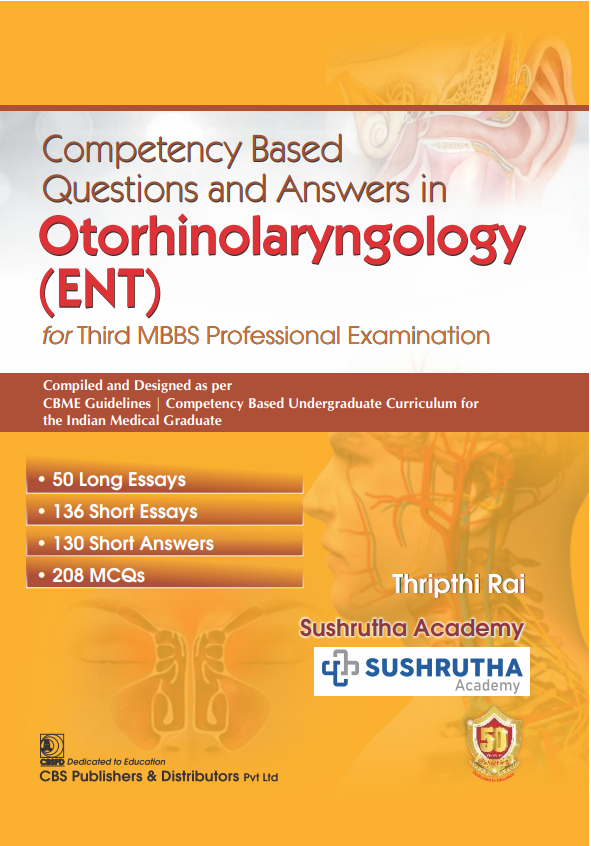Competency Based Questions and Answers in Otorhinolaryngology (ENT) for Third MBBS Professional Examination