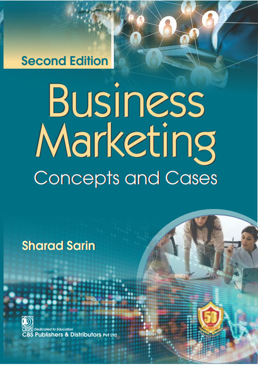 Business Marketing, 2/e  Concepts and Cases
