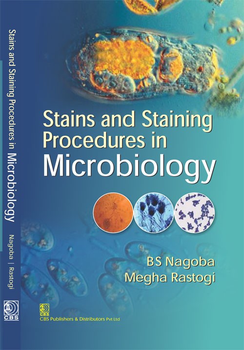 Stains and Staining Procedures in Microbiology