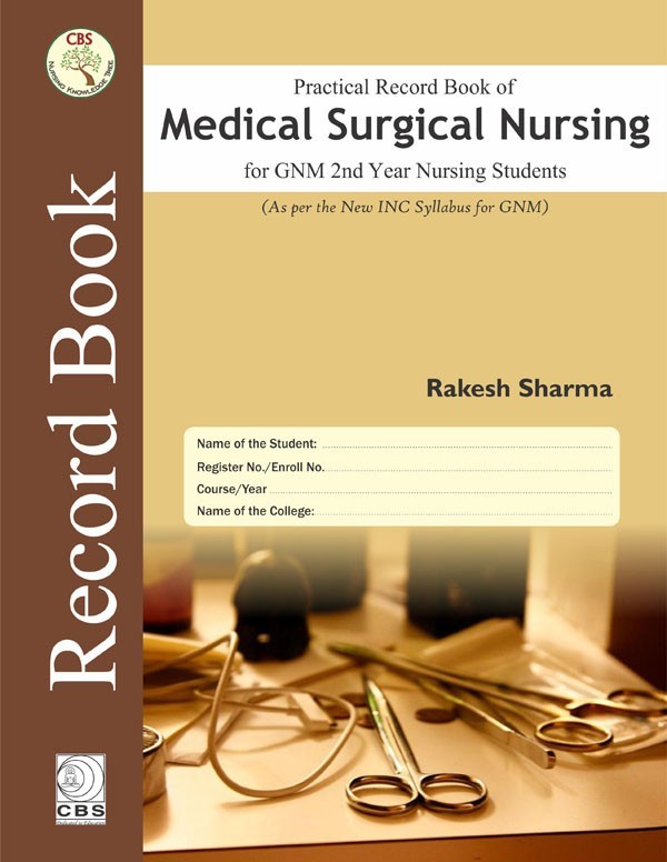Practical Record book of Medical Surgical Nursing  for GNM 2nd Year Students