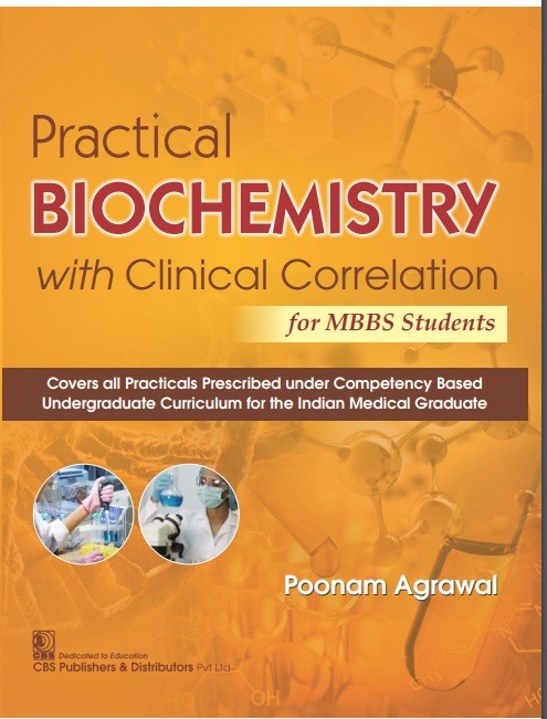 PRACTICAL BIOCHEMISTRY WITH CLINICAL CORRELATION FOR MBBS STUDENTS (PB 2021)