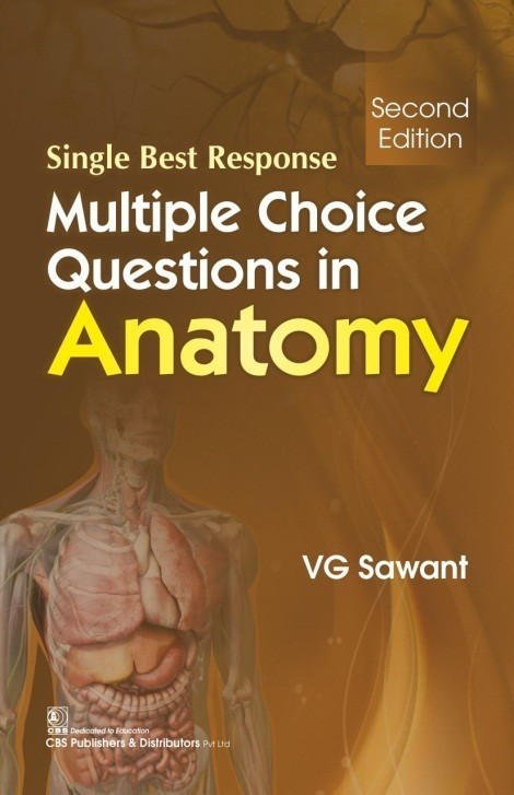 Single Best Response Multiple Choice Questions in Anatomy