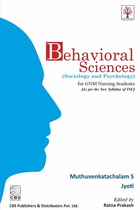 Behavioral Sciences (Sociology and Psychology) for GNM Nursing Students; 1st edition