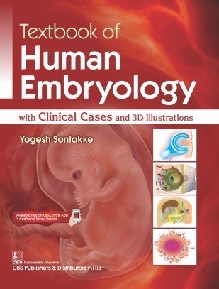 TEXTBOOK OF HUMAN EMBRYOLOGY WITH CLINICAL CASES 3D ILLUSTRATIONS AND FLOWCHARTS 2ED (PB 2022)