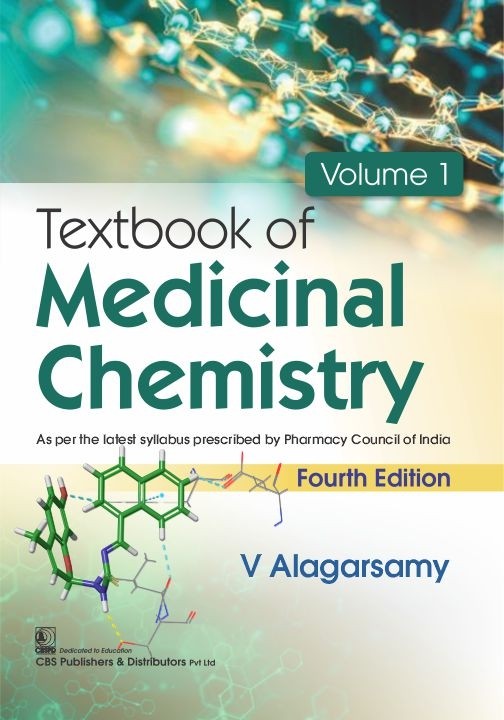 Textbook of Medicinal Chemistry, 4/e, Volume 1 As per the latest syllabus prescribed by Pharmacy Council of India