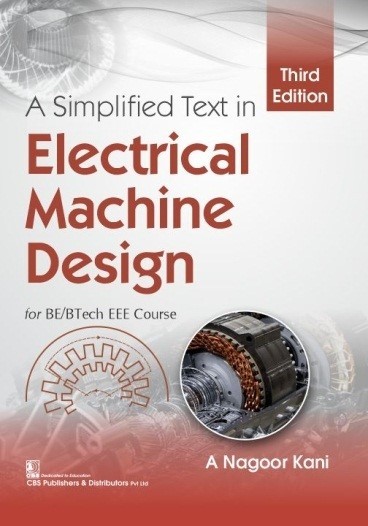 A Simplified Text in Electrical Machine Design, 3/e for BE/BTech EEE Course