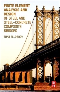 Finite Element Analysis & Design of Steel & Steel-Concrete Composite Bridges