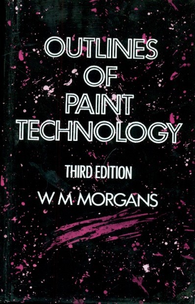 Outlines Of Paint Technology, 3E