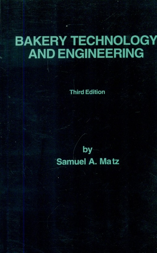 Bakery Technology And Engineering, 3E
