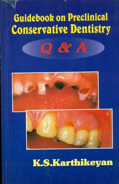 Guidebook On Preclinical Conservative Dentistry Q & A