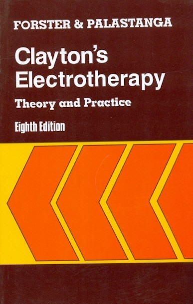 Clayton’s Electrotherapy,Theory and Practice 5th reprint