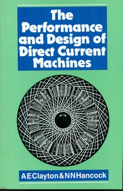 The Performance And Design Of Direct Current Machines (Pb)